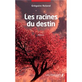 Les racines du destin