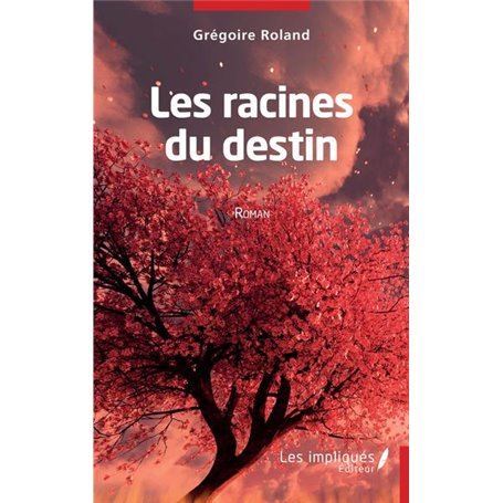 Les racines du destin