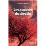 Les racines du destin