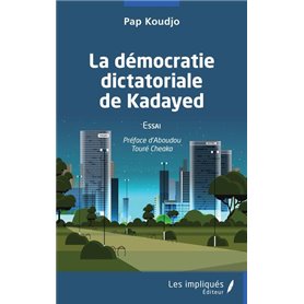 La démocratie dictatoriale de Kayaded