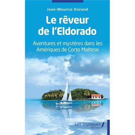 Le rêveur de l'Eldorado