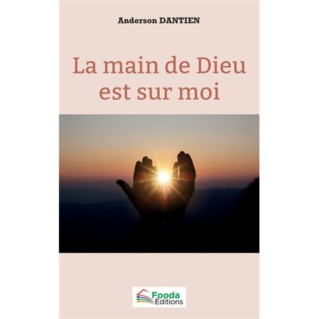 La main de Dieu est sur moi