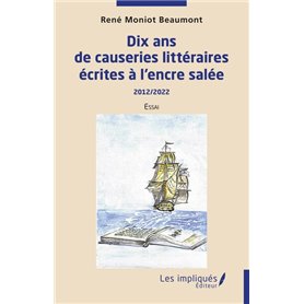 Dix ans de causeries littéraires écrites à l'encre salée