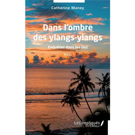 Dans l'ombre des ylangs-ylangs