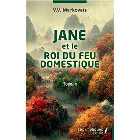 JANE et le ROI DU FEU DOMESTIQUE