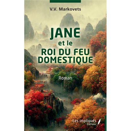 JANE et le ROI DU FEU DOMESTIQUE