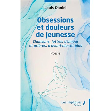 Obsessions et douleurs de jeunesse