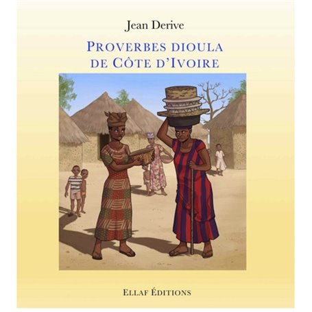 Proverbes dioula de Côte d'Ivoire