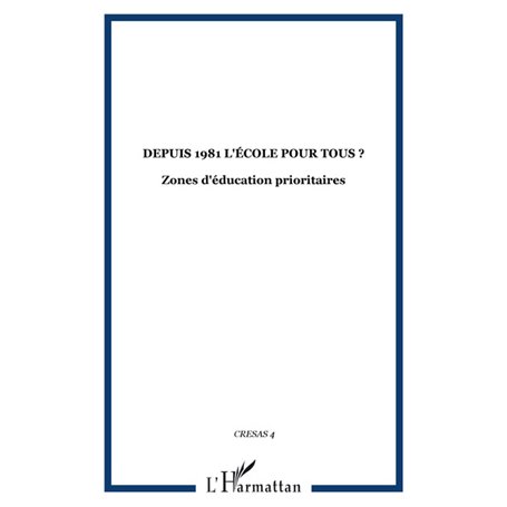 Depuis 1981 l'école pour tous ?