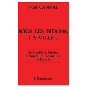 Sous les bidons, la ville