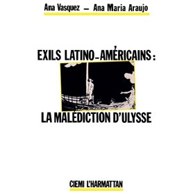 Exils latino-américains : la malédiction d'Ulysse