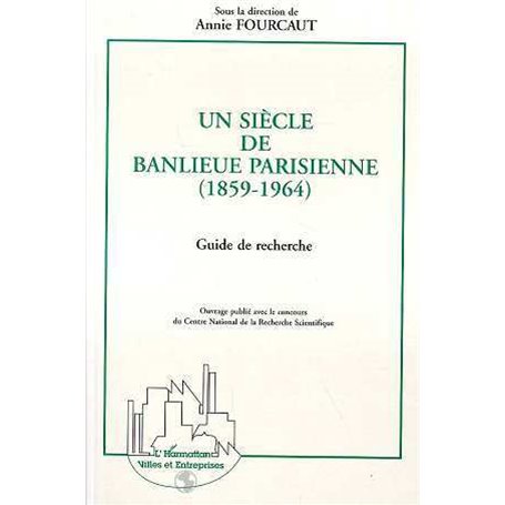 Un siècle de banlieue parisienne