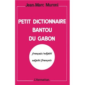 Petit dictionnaire bantou du Gabon