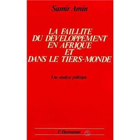 La faillite du développement en Afrique et dans le Tiers Monde