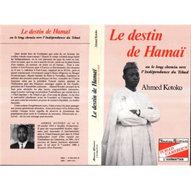 Le destin de Hamai - ou le long chemin vers l'indépendance du Tchad
