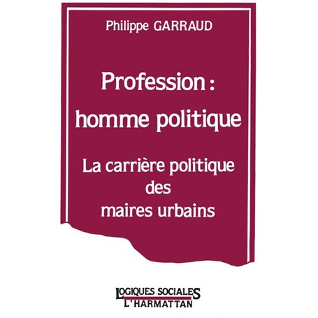 Profession : homme politique