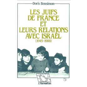 Les Juifs de France et leurs relations avec Israël (1945-1988)