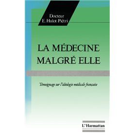 La médecine malgré elle