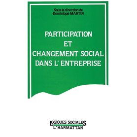 Participation et changement social dans l'entreprise