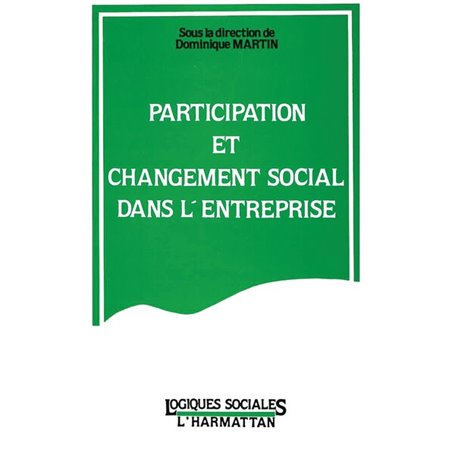 Participation et changement social dans l'entreprise