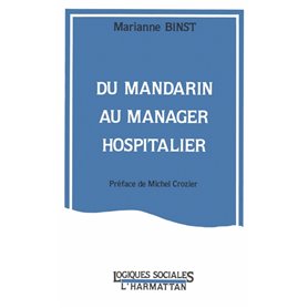 Du mandarin au manager hospitalier