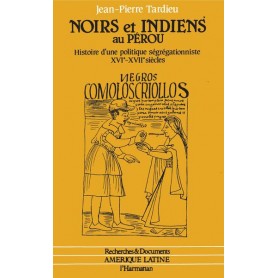 Noirs et Indiens au Pérou