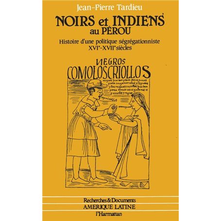 Noirs et Indiens au Pérou