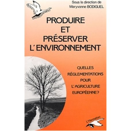 Produire et préserver l'environnement