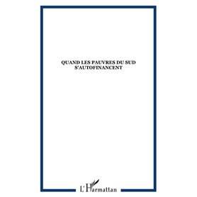 Quand les pauvres du Sud s'autofinancent