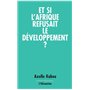 Et si l'Afrique refusait le développement ?