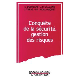 Conquête de la sécurité, gestion des risques