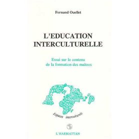 L'éducation interculturelle - Essai sur le contenu de la formation des maîtres