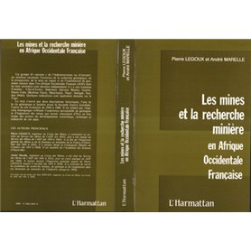 Les mines et la recherche minière en Afrique occidentale Francaise