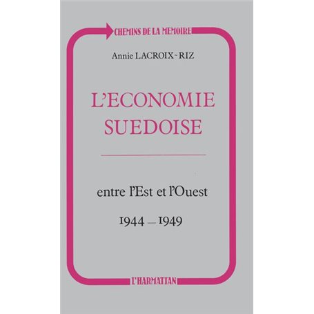 L'économie suédoise entre l'Est et l'Ouest (1944-1949)