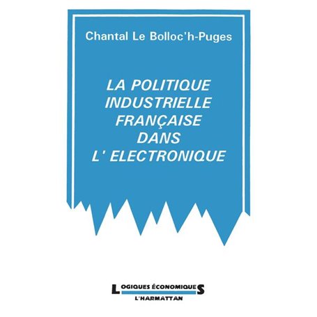 La politique industrielle française dans, l'électronique