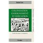 Colonisation, enseignement et éducation