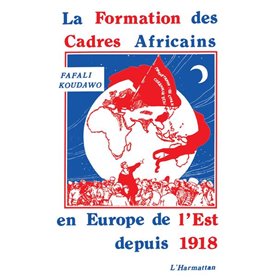 La formation des cadres africains en Europe de l'Est depuis 1918