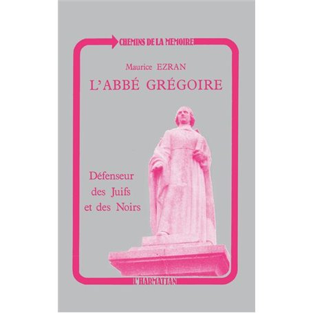 L'abbé Grégoire, défenseur des Juifs et des Noirs