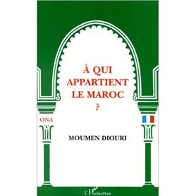 A qui appartient le Maroc ?