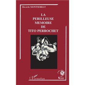La périlleuse mémoire de Tito Perrochet