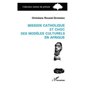 Mission catholique et choc des modèles culturels en Afrique