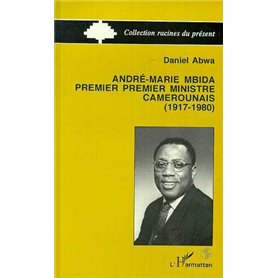 André-Maria Mbida, Premier ministre camerounais (1917-1980)