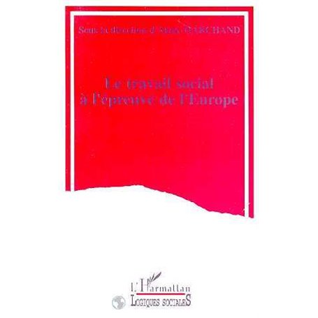 LE TRAVAIL SOCIAL A L'ÉPREUVE DE L'EUROPE