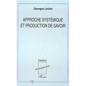 Approche systémique et production de savoir