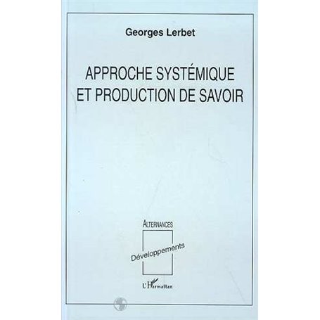 Approche systémique et production de savoir