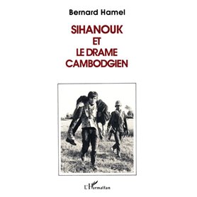 Sihanouk et le drame cambodgien