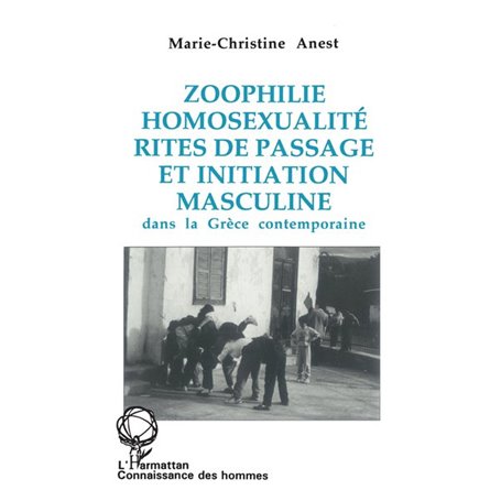 Zoophilie, homosexualité, rites de passage et initiation masculine dans la Grèce contemporaine