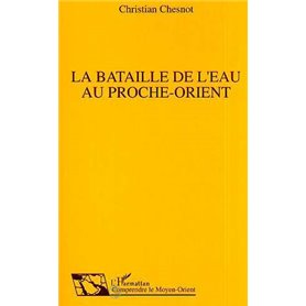 La Bataille de l'eau au Proche-Orient