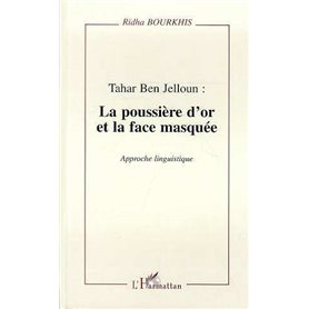 Tahar Ben Jelloun : la poussière d'or et la face masquée