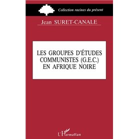 Groupes d'études communistes (G.E.C.) en Afrique Noire